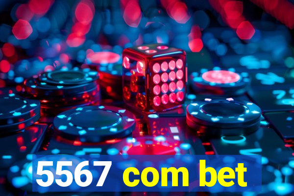 5567 com bet